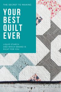 Quilting tips, how to make your best quilt with liquid starch