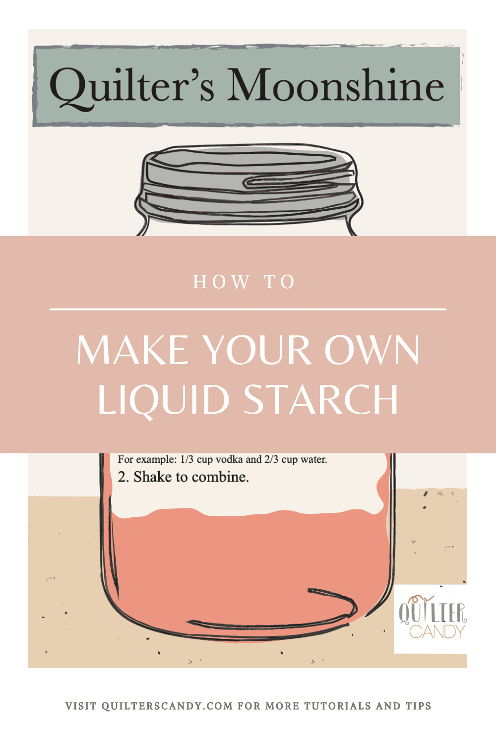 Make your own DIY Quilter's Moonshine, or Liquid Fabric Starch