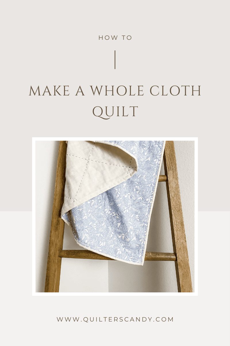How To Make A Whole Cloth Quilt