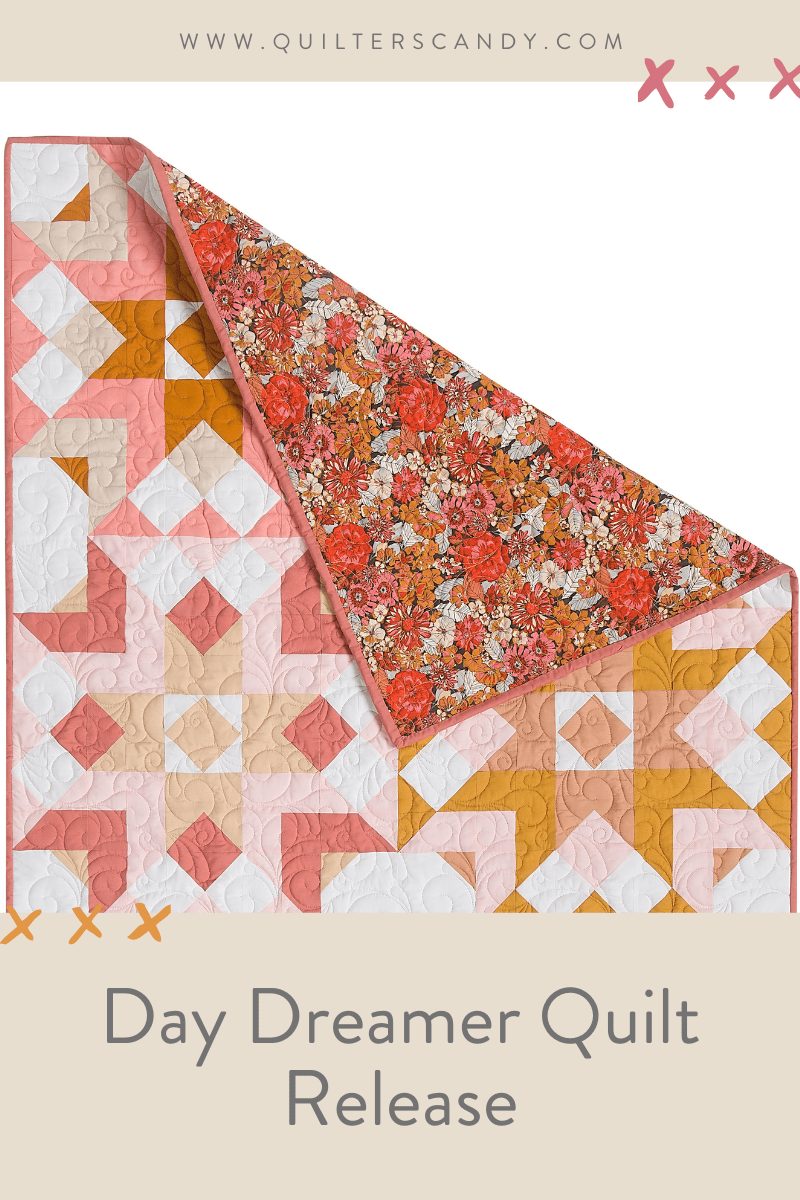 Day Dreamer Quilt Release by Quilters Candy