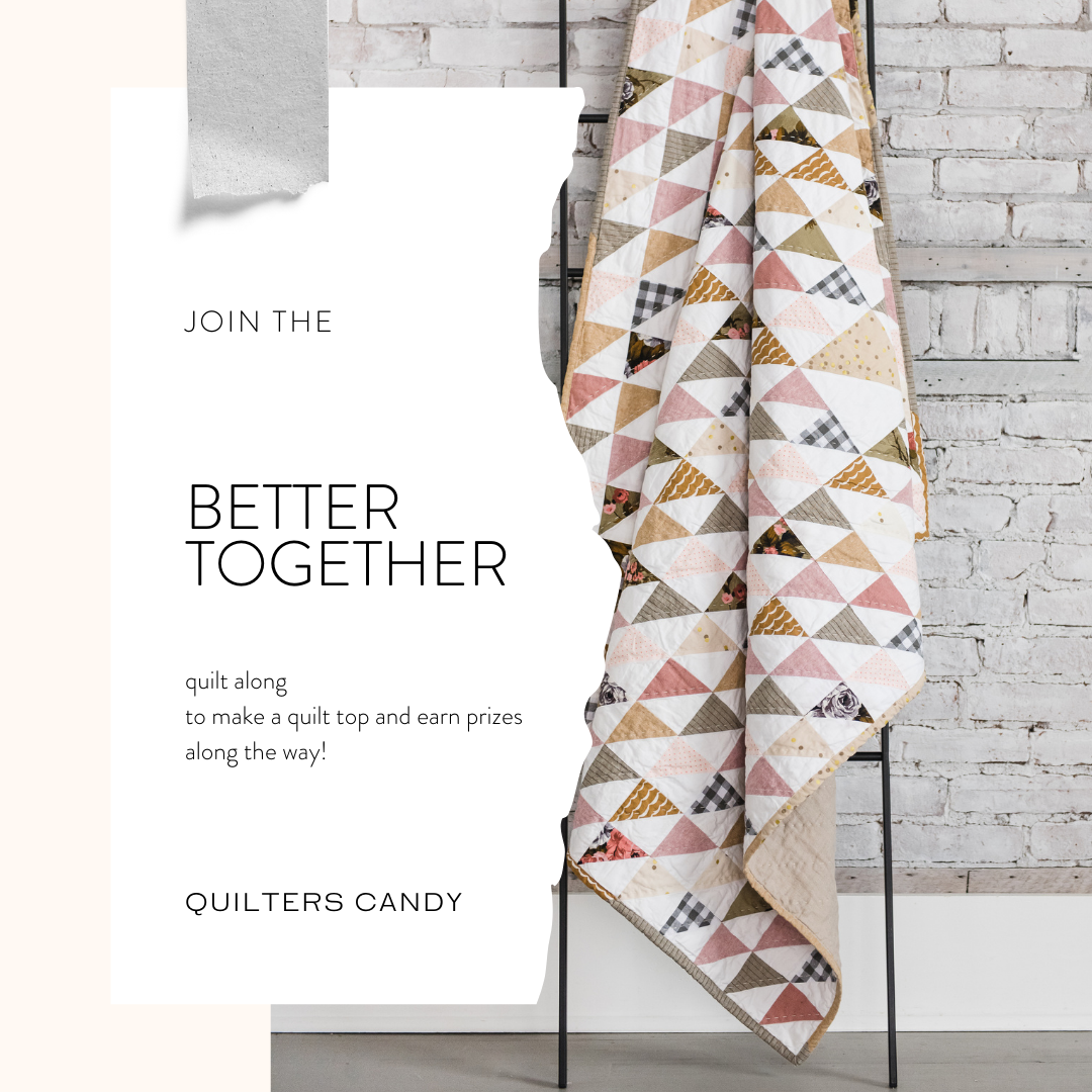 Quilters Candy Better Together Quilt Along Week 1