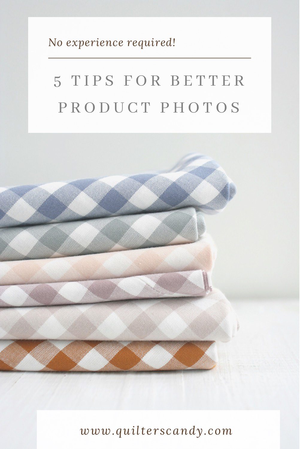5 Tips For Better Photos with Quilters Candy