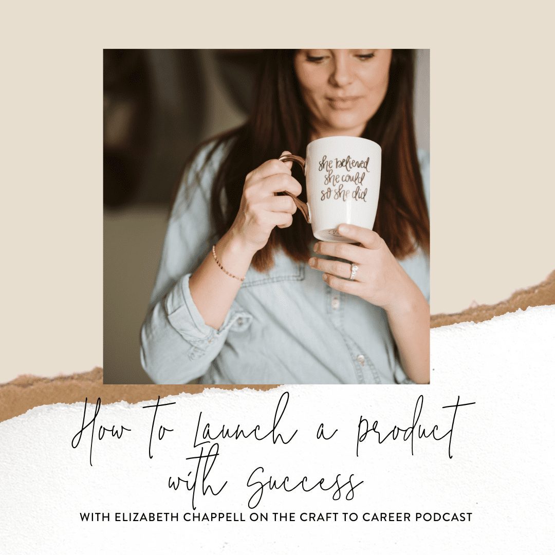 Craft to Career Podcast How to Launch a Product With Success