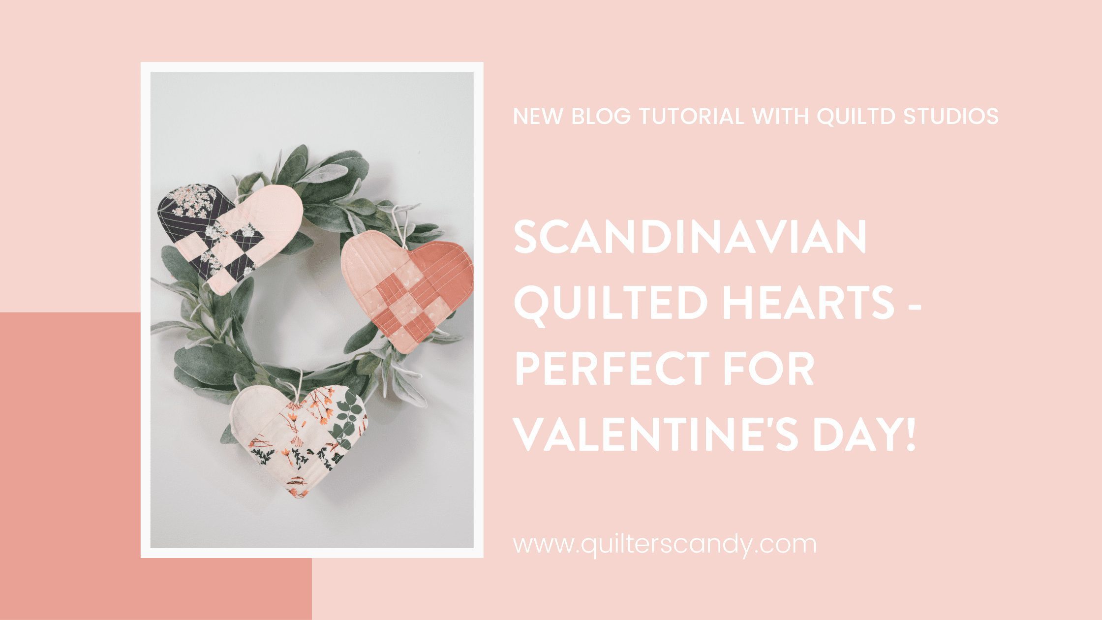 Scandinavian Quilted Hearts - perfect for Valentine's Day!