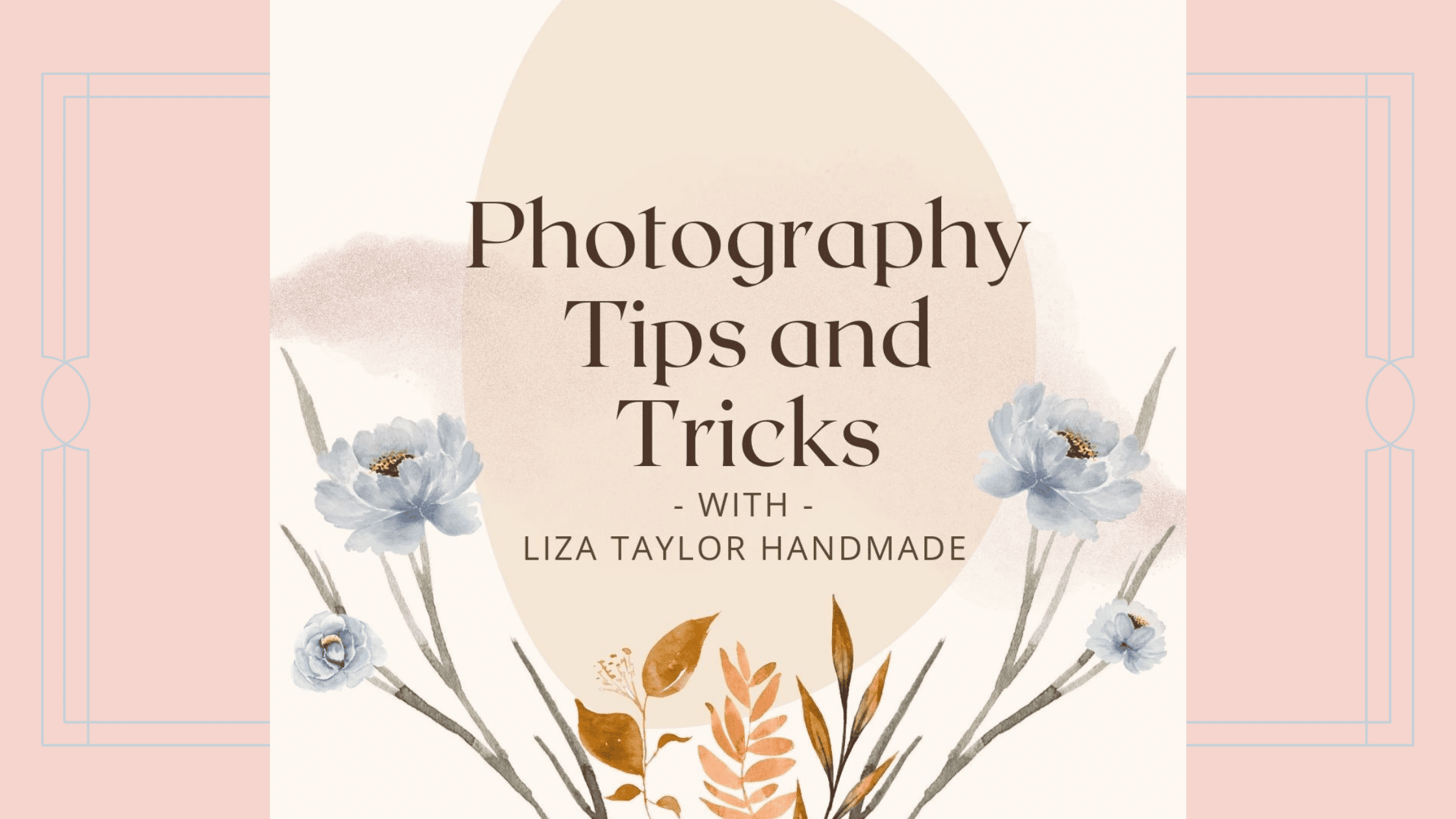Photography Tips and Tricks with Liza Taylor Handmade