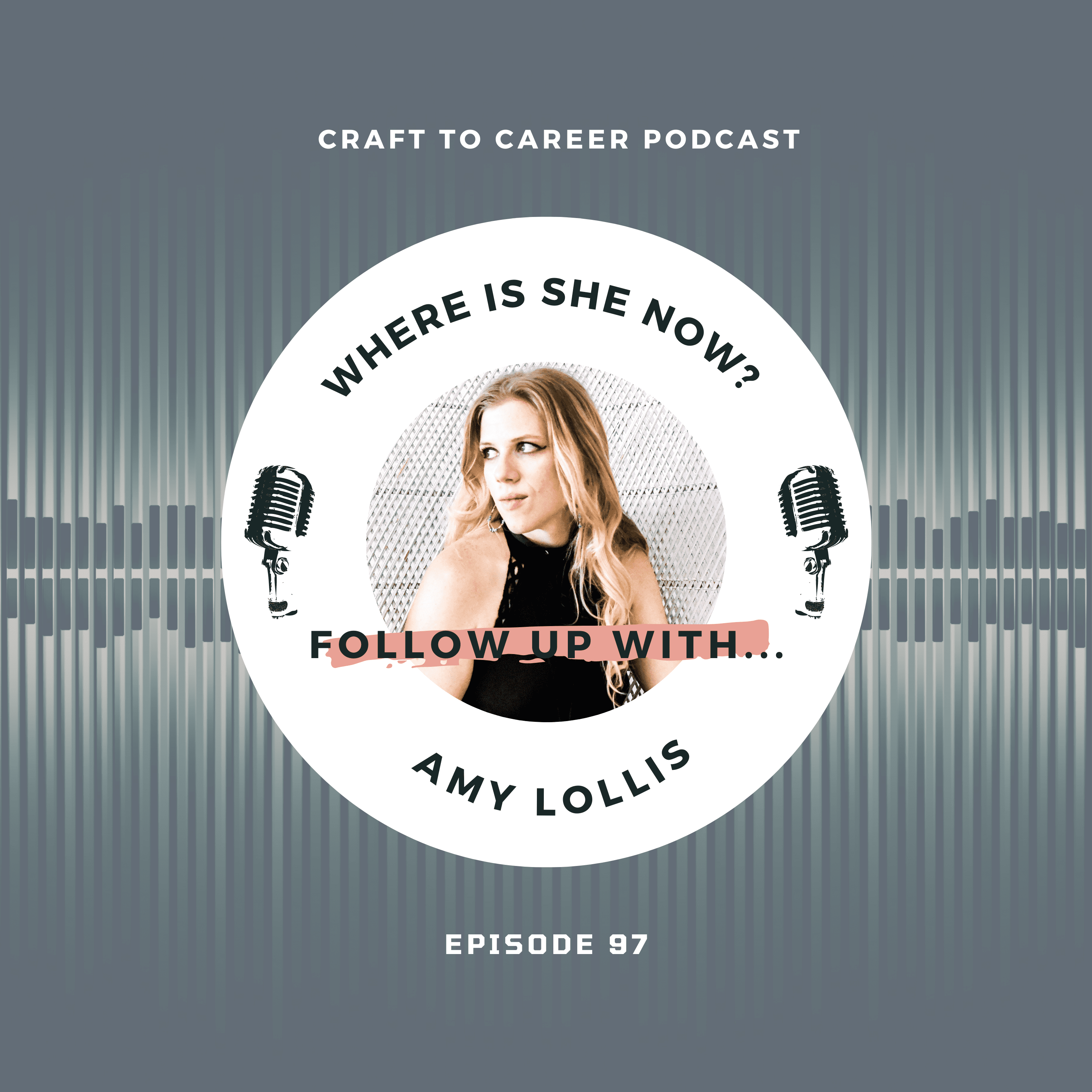 97. Where is She Now Follow up with Amy Lollis