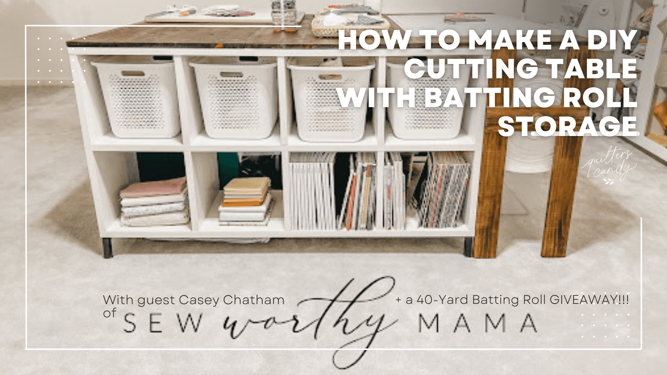How to Make a DIY Cutting Table with Batting Roll Storage - Quilters Candy