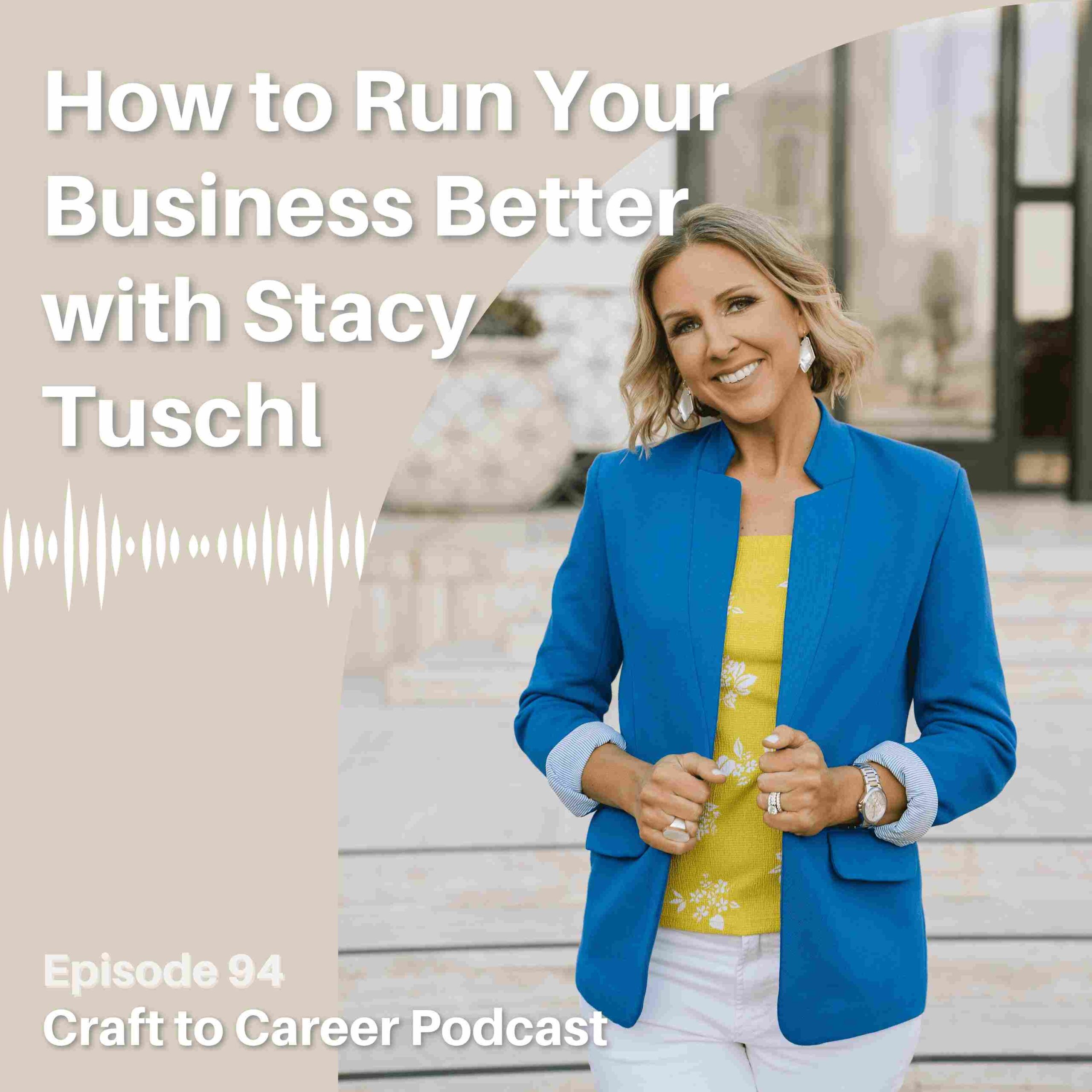 how to run your business better with stacy tuschl