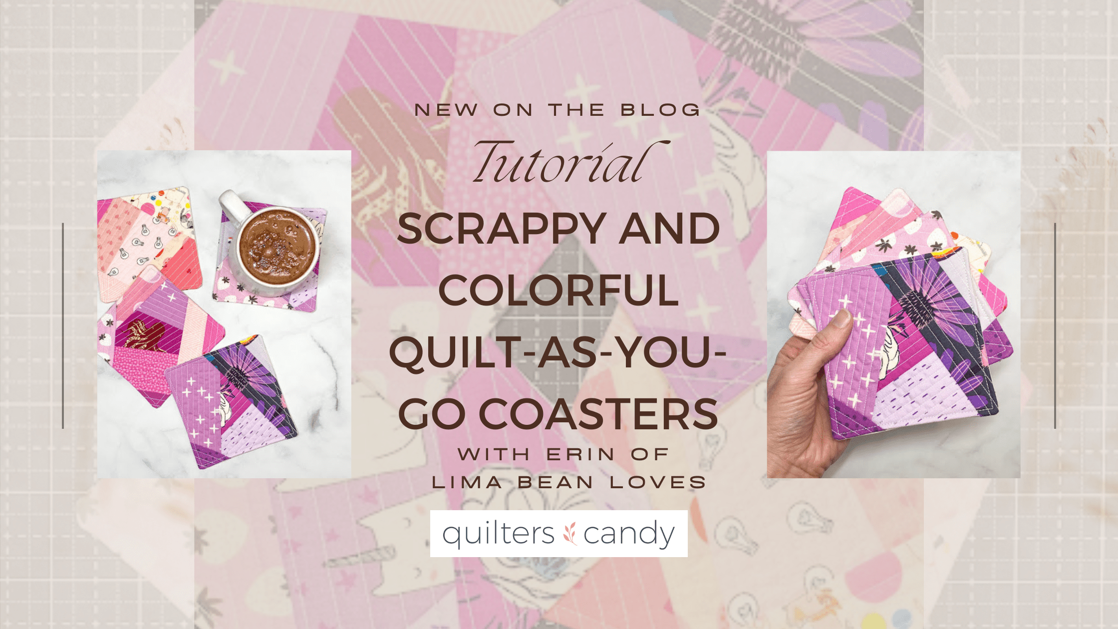 SCRAPPY AND COLORFUL QUILT-AS-YOU-GO COASTERS