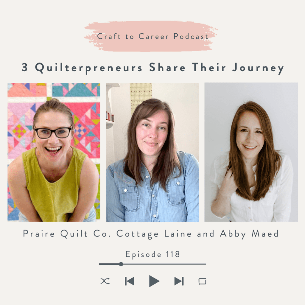 3 Quilterpreneurs Share Their Journey