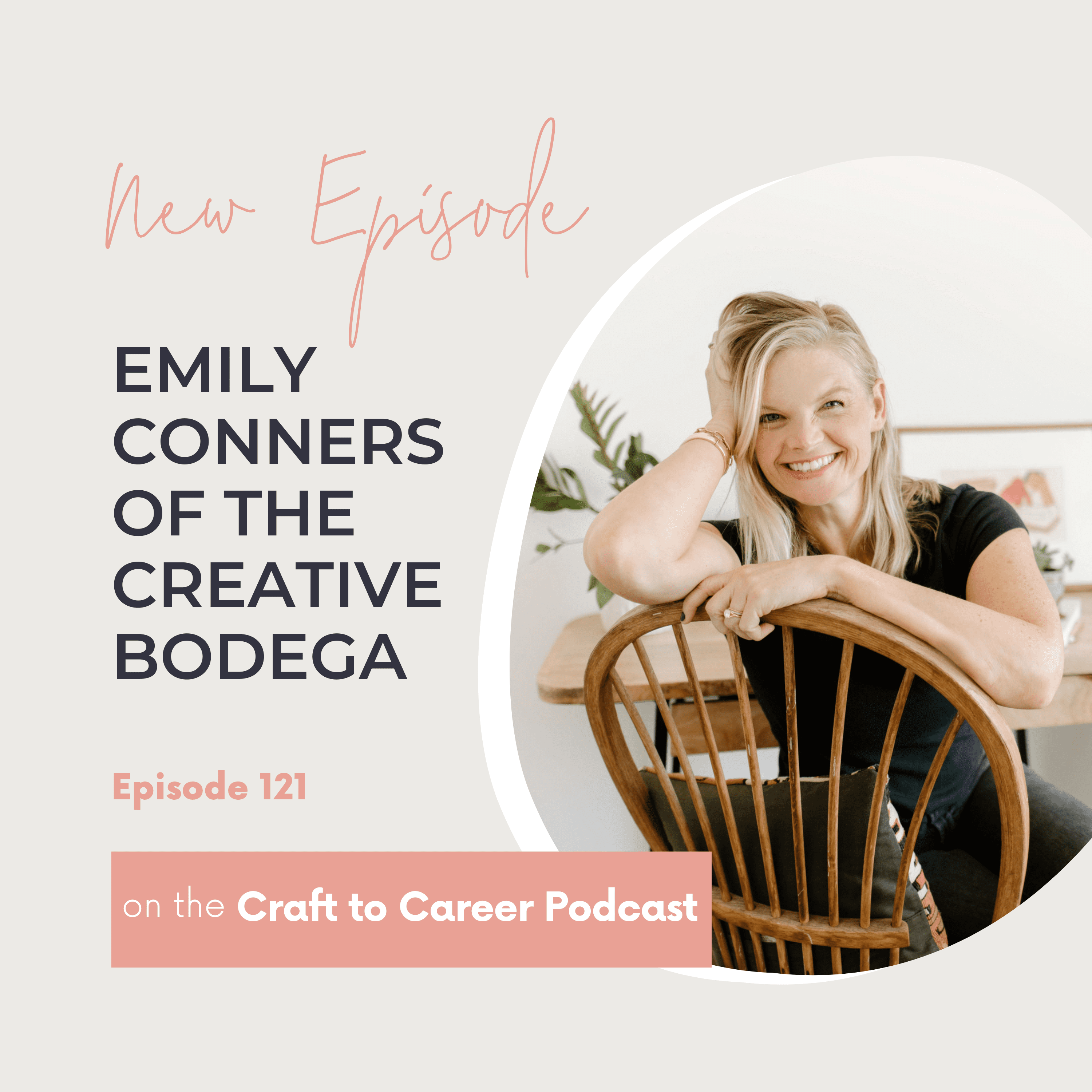 121. Emily Connor of The Creative Bodega