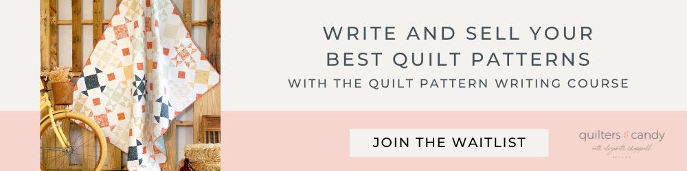 Quilters Candy Quilt Pattern Writing Course