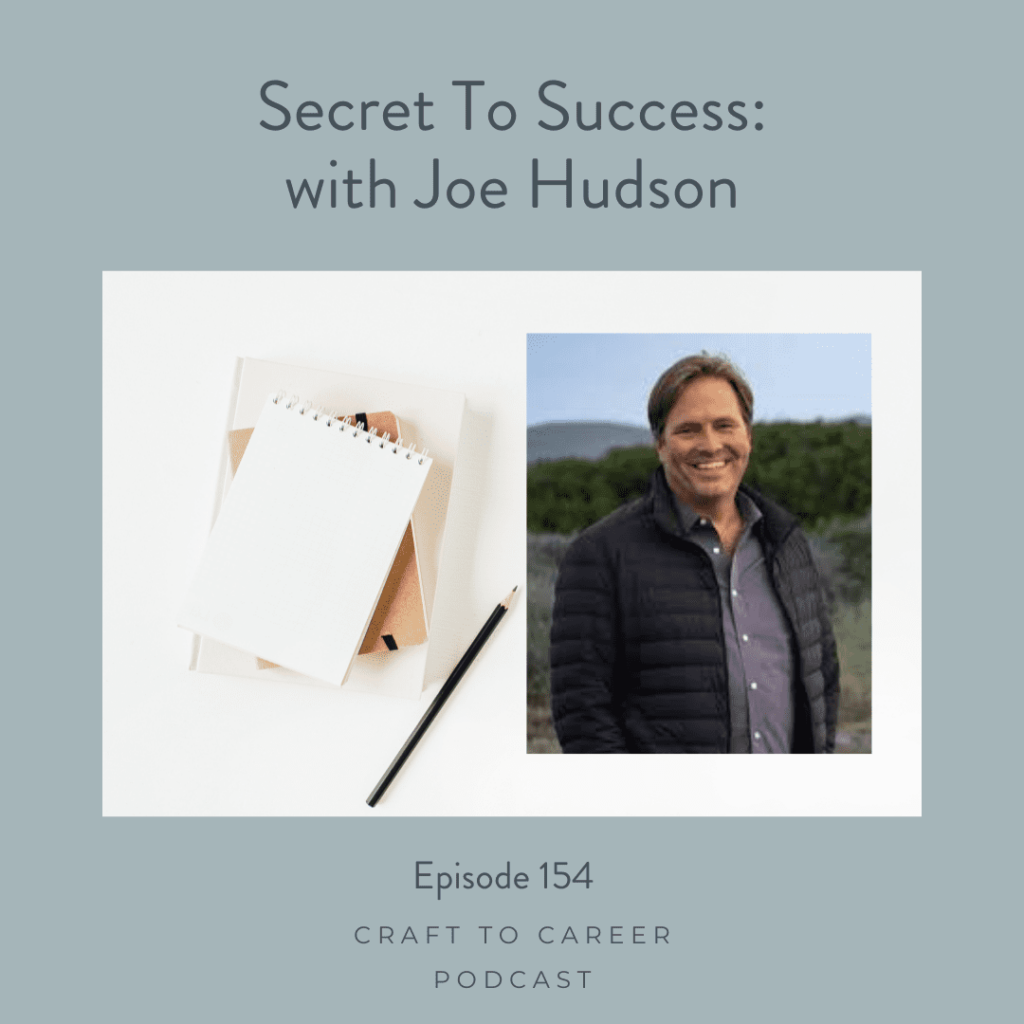 Secret To Success: with Joe Hudson Episode 154