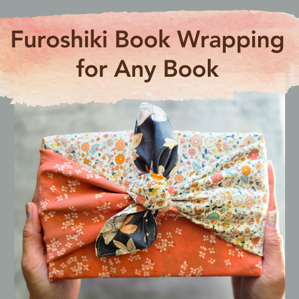 Furoshiki Book Wrapping for Any Book