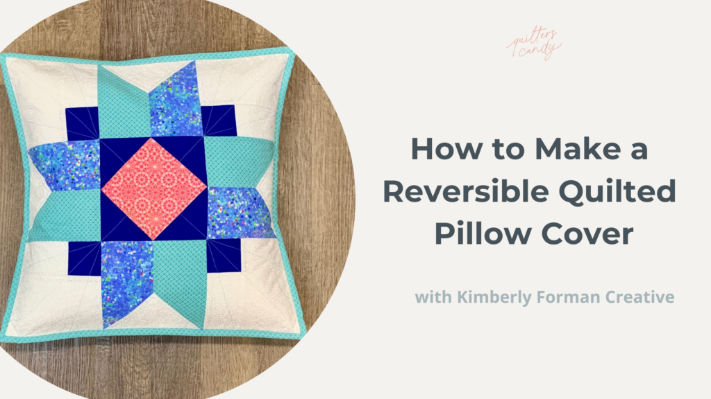 How to Make a Reversible Quilted Pillow Cover