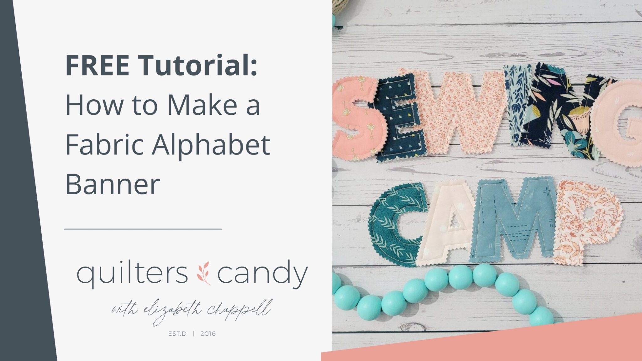 FREE Tutorial How to Make a Fabric Alphabet Banner Quilters Candy