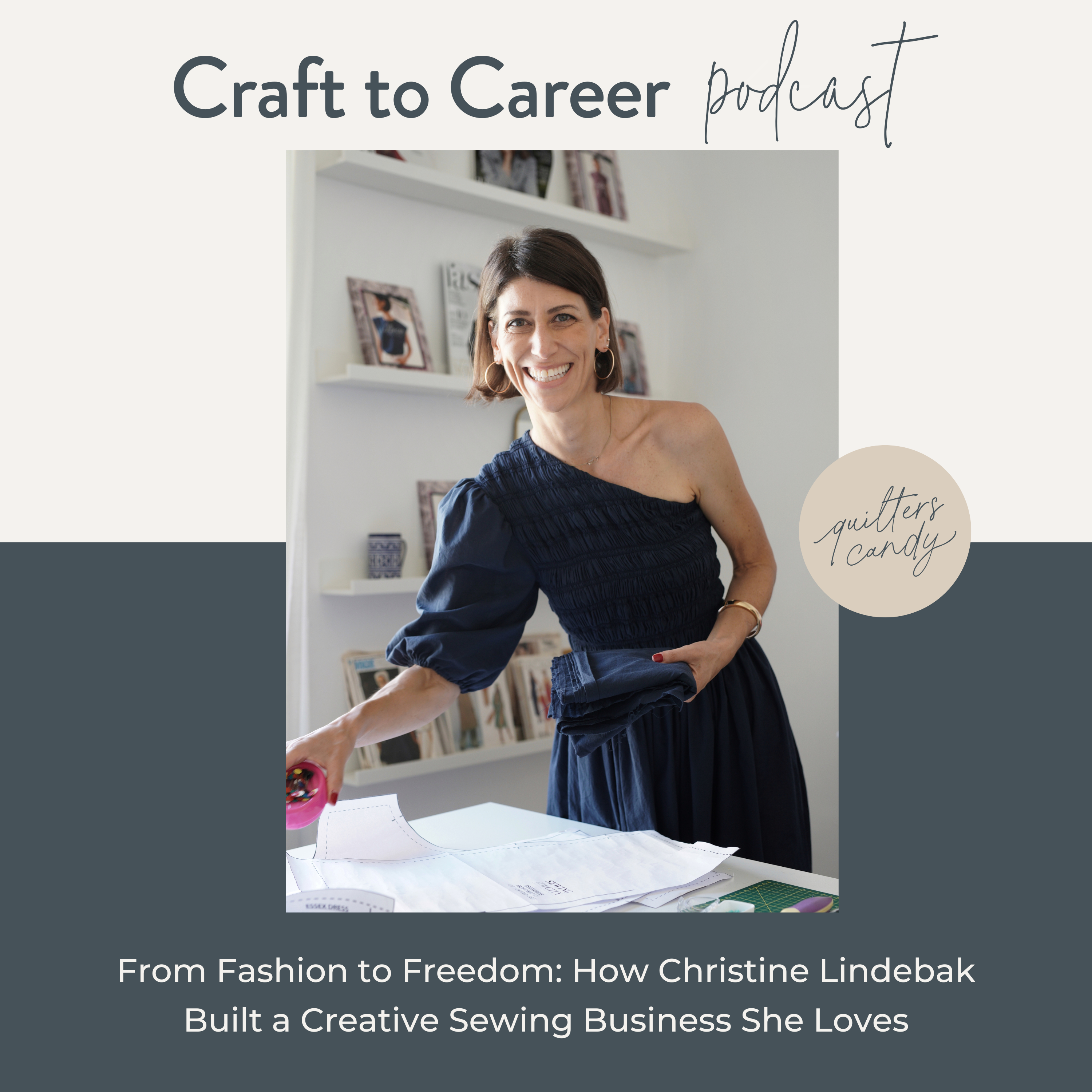 Craft To Career Podcast with a short haired woman with brown hair in a blue dress sewing.