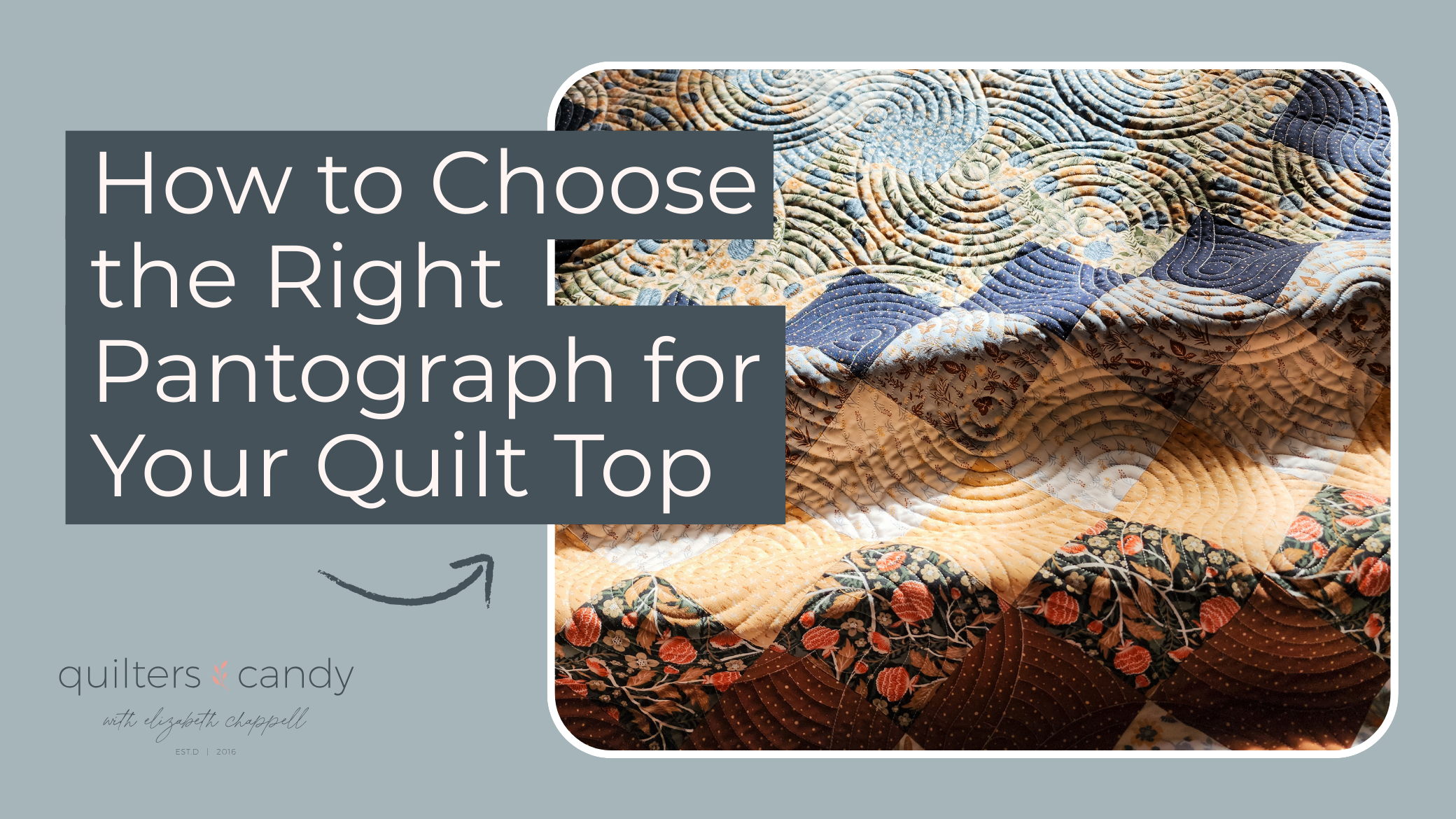 How to Choose the Right Pantograph for Your Quilt Top (Longarm Quilting Tips)