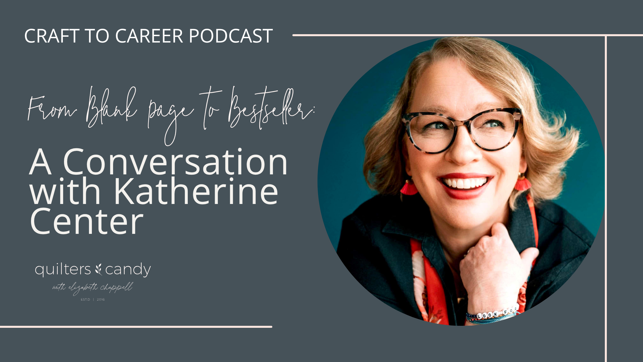 From Blank Page to Bestseller A Conversation with Katherine Center